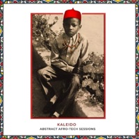 Abstract Afro-Tech Sessions - EP - Kaleido