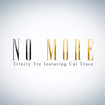 No More (feat. Cal Trace) - Single