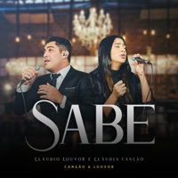 Sabe - Single - Cláudio Louvor, Claudia Canção & Canção e Louvor