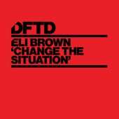 Change The Situation by Eli Brown