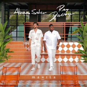 Ray Dalton & Alvaro Soler - Manila - 排舞 音乐