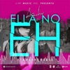 Ella No Eh - Single