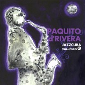 Jazzcuba, Vol. 12: Paquito D' Rivera artwork