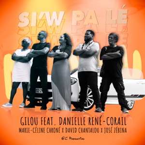 Si'w Pa Lé (feat. Marie-Céline Chroné, David Chantalou, José Zebina & Danielle René-Corail)
