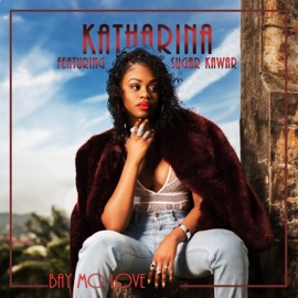Bay Mo Love (feat. Sugar Kawar) Katharina