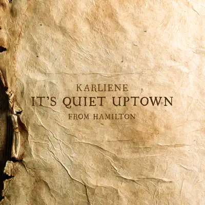 It's Quiet Uptown (From "Hamilton") - Single - Karliene