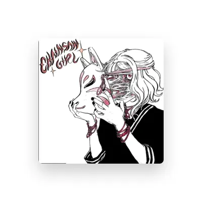 Listen to Chainsaw Girl, watch music videos, read bio, see tour dates & more!