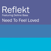 Need To Feel Loved (feat. Delline Bass) [Adam K &amp; Soha Vocal Mix] - Reflekt Cover Art