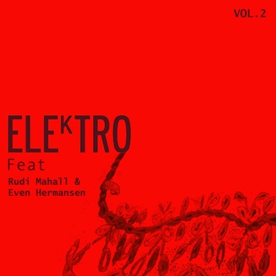 Elektro Vol 2: Rudi Mahall & Even Hermansen (feat. Mads La Cour, Tobias Winberg & Lars Winberg)