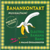 Banankontakt - Musikaltajm! - Electric Banana Band & Malmö Operaorkester