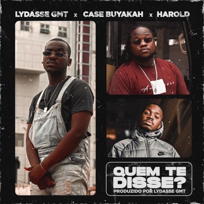 QUEM TE DISSE? (feat. Case Buyakah & Harold) - Single