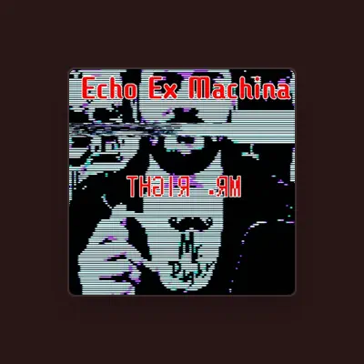 Listen to Echo Ex Machina, watch music videos, read bio, see tour dates & more!