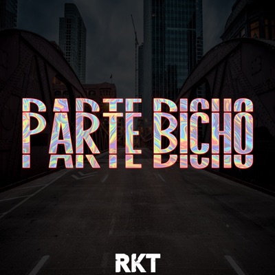 Parte Bicho (Rkt) [Remix] [feat. One Remix] - Single