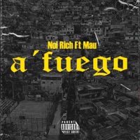 a' fuego (feat. mau) - Single - Noirich