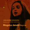 MagaLu Janaki (Reprise) - Varijashree Venugopal