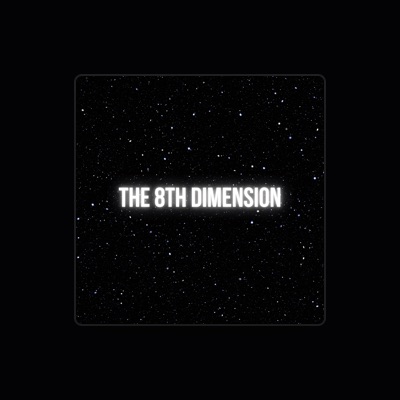 Listen to The 8th Dimension, watch music videos, read bio, see tour dates & more!