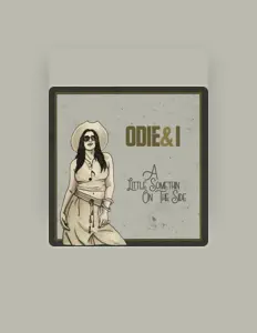 收听 Odie & I、观看音乐视频、阅读小传、查看巡演日期等 ！