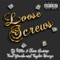 Loose Screws (feat. Yowda & Taylor Weeze) - Juss Swoop & DJ Kittie lyrics