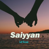 Saiyyan (Lofi Version) artwork