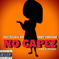 No CAPEZ (feat. Teezy Fontaine) - Single - East Atlanta ANT