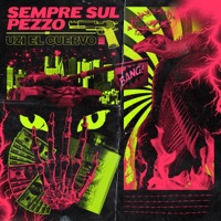 Sempre sul Pezzo - Single - Uzi el Cuervo