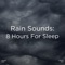 Rain Sounds - Rain Sounds, Rain for Deep Sleep & BodyHI lyrics
