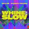 Whine It Slow artwork