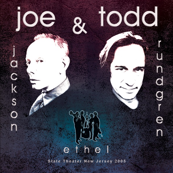 Download Joe Jackson, Todd Rundgren & Ethel State Theater New Jersey 2005 (Live) Album MP3