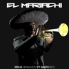 El Mariachi (feat. Jesús Hernandez) - Single