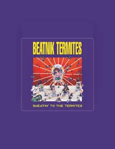 收听 Beatnik Termites、观看音乐视频、阅读小传、查看巡演日期等 ！