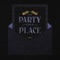Party Round My Place (feat. Avelino) - Aitch lyrics