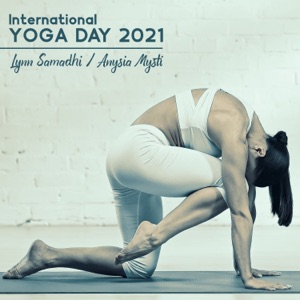 International YOGA DAY 2021: Balancing the Chakras with Yoga, 5 Yoga Poses, Mantra Yoga Music, Healing Yoga Meditation Cycle