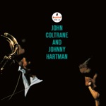 John Coltrane & Johnny Hartman - Dedicated to You