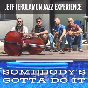 Somebody's Gotta Do It (feat. Julio Fuster & Joan Vicens & Jesús Núñez)