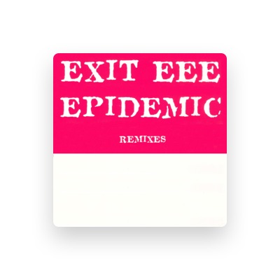 Listen to Exit EEE, watch music videos, read bio, see tour dates & more!