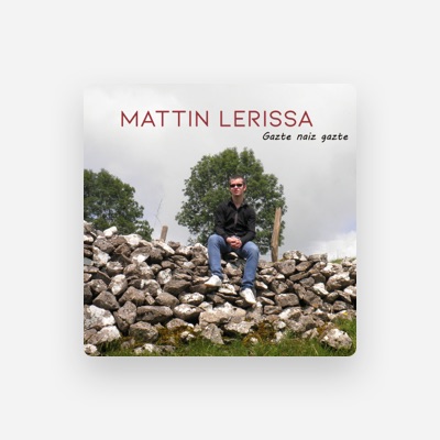 Listen to Mattin Lerissa, watch music videos, read bio, see tour dates & more!