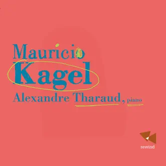 Kagel by Alexandre Tharaud album reviews, ratings, credits