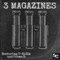 3 MAGAZINES (feat. T-Rifik & Big Preme) - S. Class lyrics