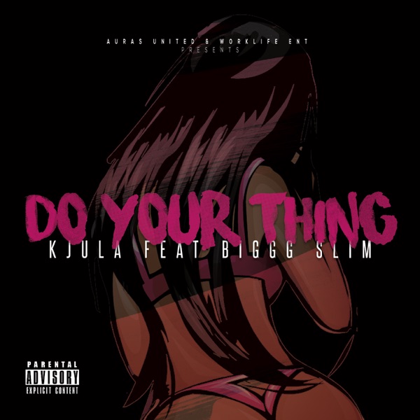 Do Your Thing (feat. Biggg Slim) - Single - K Jula