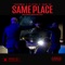 Same Place (feat. G. Fields & Yoski AP) - Trackman lyrics