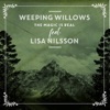 Weeping Willows - The Magic Is Real (feat. Lisa Nilsson)