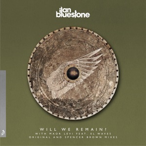 Will We Remain? (feat. EL Waves) [Spencer Brown Remix]
