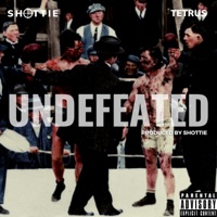 Undefeated (feat. Shottie) - Single - King Tetrus