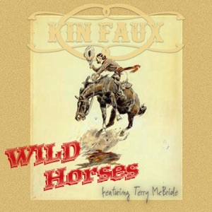 Kin Faux - Wild Horses (feat. Terry McBride) - Line Dance Music