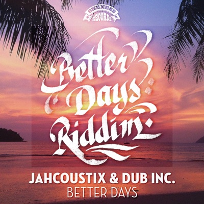 Better Days (feat. Dub Inc) - Single