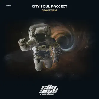 Space Jam - Single by City Soul Project album reviews, ratings, credits