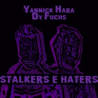 Stalkers e Haters - Single - Yannick Hara & Dy Fuchs