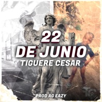 22 de junio - Single - Tiguere Cesar