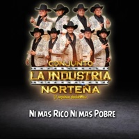 Ni mas rico Ni mas Pobre - Single - Conjunto La Industria Norteña