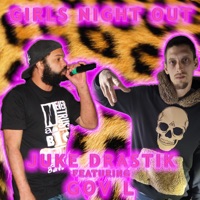 Girls Night Out (feat. Gov L) - Single - Juke Drastik